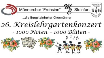 Männerchor Frohsinn - 26. Kreislehrgartenkonzert